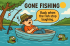 Gone Fishing – Back When the Fish Stop Laughing